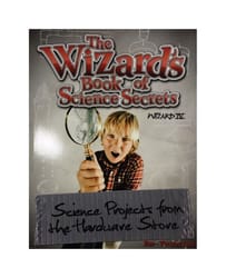 Hardware Science The Wizard's Book of Science Secrets Book