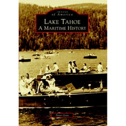 Arcadia Publishing Lake Tahoe: A Maritime History History Book