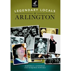 Arcadia Publishing Legendary Locals of Arlington History Book