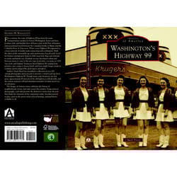 Arcadia Publishing Washington's Highway 99 History Book