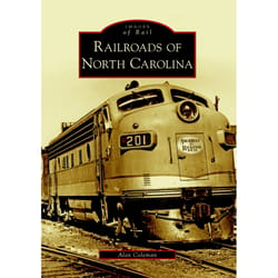 Arcadia Publishing Railroads Of North Carolina History Book