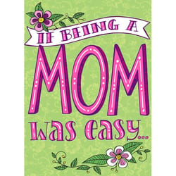 Avanti Press Seasonal If being a Mom was Easy Mother's Day Card Paper 2 pc