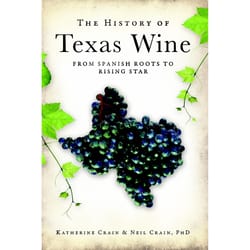 Arcadia Publishing The History of Texas Wine History Book