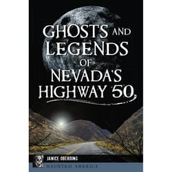 Arcadia Publishing Ghosts and Legends of Nevada's Highway 50 History Book