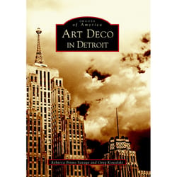 Arcadia Publishing Art Deco in Detroit History Book