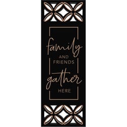 P Graham Dunn 34 in. H X 0.75 in. W X 11.25 in. L Black MDF Family and Friends Gather Here Wall Deco