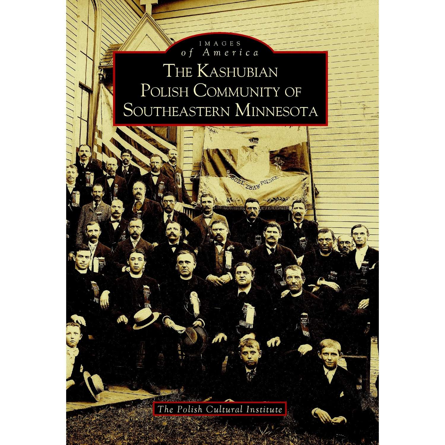 Arcadia Publishing The Kashubian Polish Community of Southeastern