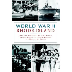 Arcadia Publishing World War Ii Rhode Island History Book