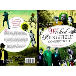 Arcadia Publishing Wicked Ridgefield Connecticut History Book