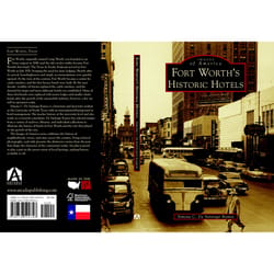 Arcadia Publishing Fort Worth's Historic Hotels History Book