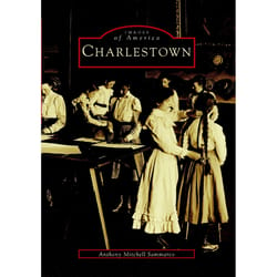 Arcadia Publishing Charlestown History Book