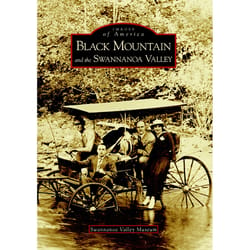 Arcadia Publishing Black Mountain And The Swannanoa Valley History Book