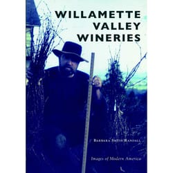 Arcadia Publishing Willamette Valley Wineries History Book