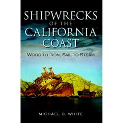 Arcadia Publishing Shipwrecks of the California Coast History Book