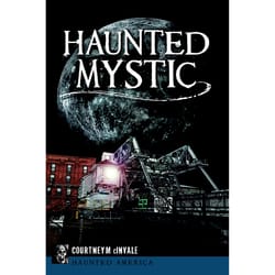 Arcadia Publishing Haunted Mystic History Book