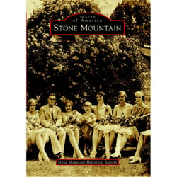 Arcadia Publishing Stone Mountain History Book