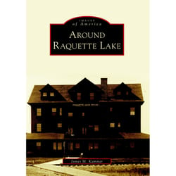 Arcadia Publishing Around Raquette Lake History Book