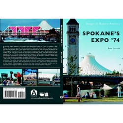 Arcadia Publishing Spokane's Expo' 74 History Book