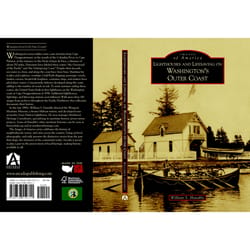 Arcadia Publishing Lighthouses And Lifesaving On Washington's Outer Coast History Book