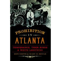 Arcadia Publishing Prohibition in Atlanta History Book