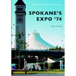 Arcadia Publishing Spokane's Expo' 74 History Book