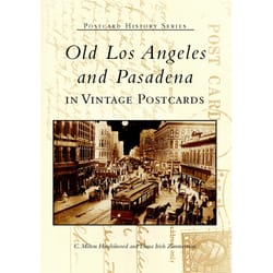 Arcadia Publishing Old Los Angeles And Pasadena In Vintage Postcards History Book