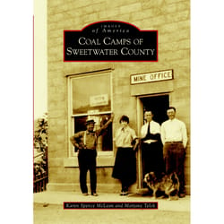 Arcadia Publishing Coal Camps of Sweetwater County History Book