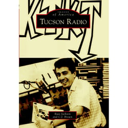 Arcadia Publishing Tucson Radio History Book