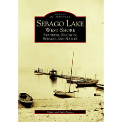 Arcadia Publishing Sebago Lake History Book