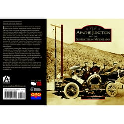 Arcadia Publishing Apache Junction And The Superstition Mountains History Book