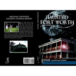 Arcadia Publishing Haunted Fort Worth History Book