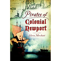 Arcadia Publishing Pirates of Colonial Newport History Book