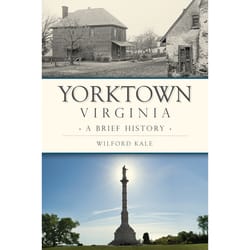 Arcadia Publishing Yorktown, Virginia History Book