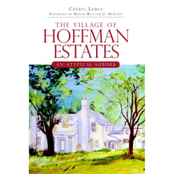 Arcadia Publishing The Village Of Hoffman Estates History Book