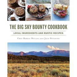 Arcadia Publishing The Big Sky Bounty Cookbook History Book