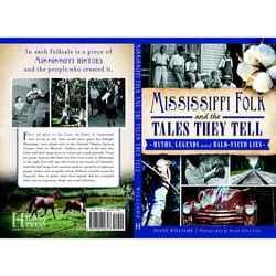 Arcadia Publishing Mississippi Folks & The Tales They Tell History Book