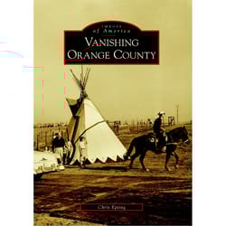 Arcadia Publishing Vanishing Orange County History Book