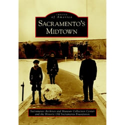 Arcadia Publishing Sacramento's Midtown History Book