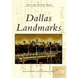 Arcadia Publishing Dallas Landmarks History Book