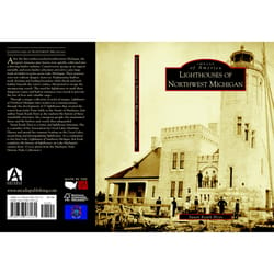 Arcadia Publishing Lighthouses of Northwest Michigan History Book