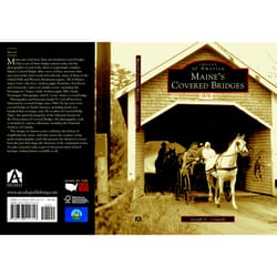 Arcadia Publishing Maine's Covered Bridges History Book