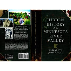 Arcadia Publishing Hidden History of the Minnesota River Valley History Book