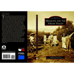 Arcadia Publishing Mesquite and the Virgin Valley History Book