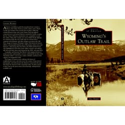 Arcadia Publishing Wyoming's Outlaw Trail History Book