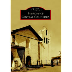 Arcadia Publishing Missions of Central California History Book