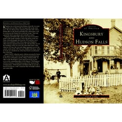 Arcadia Publishing Kingsbury And Hudson Falls History Book