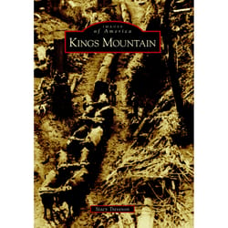 Arcadia Publishing Kings Mountain History Book