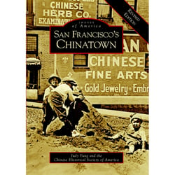 Arcadia Publishing San Francisco'S Chinatown History Book