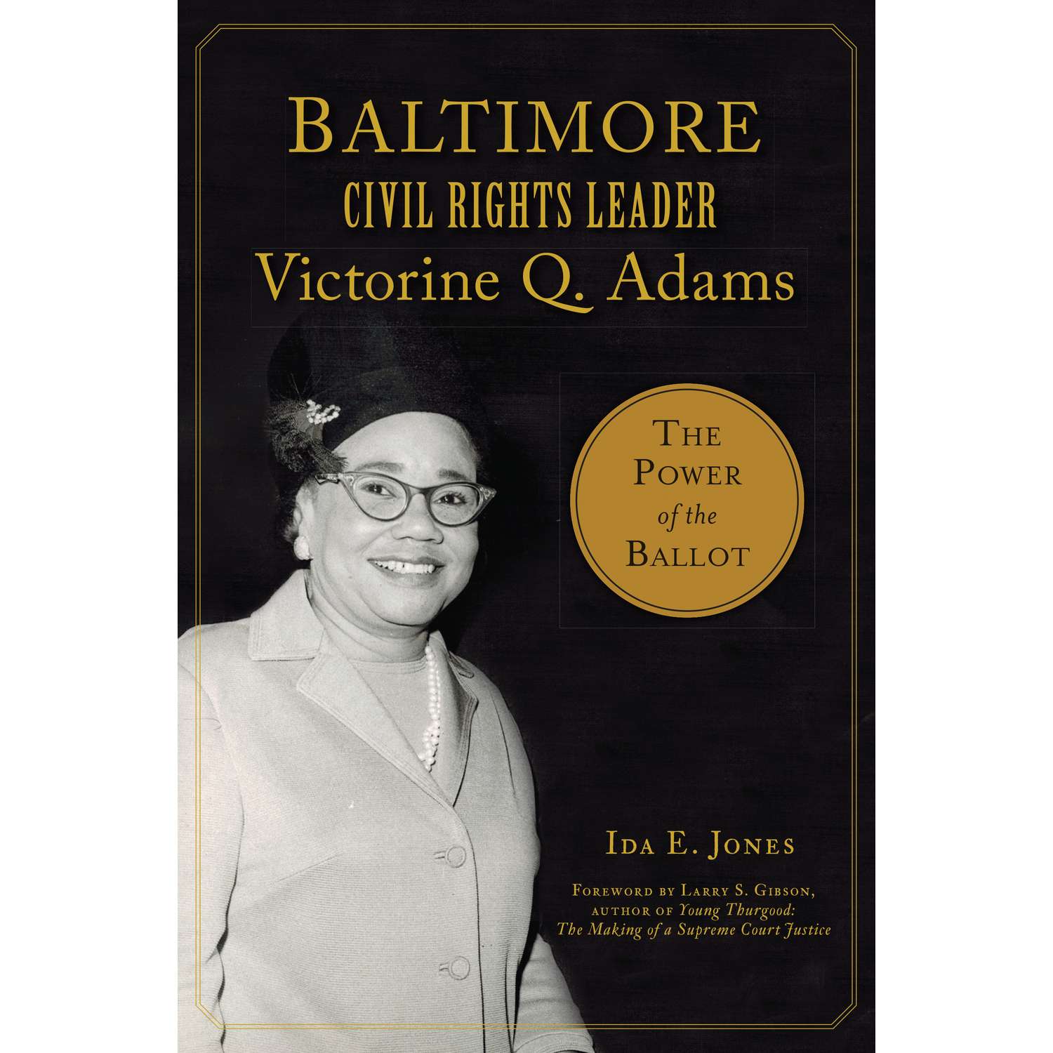 Arcadia Publishing Baltimore Civil Rights Leader Victorine Q. Adams