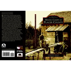 Arcadia Publishing Mining Camps of Placer County History Book